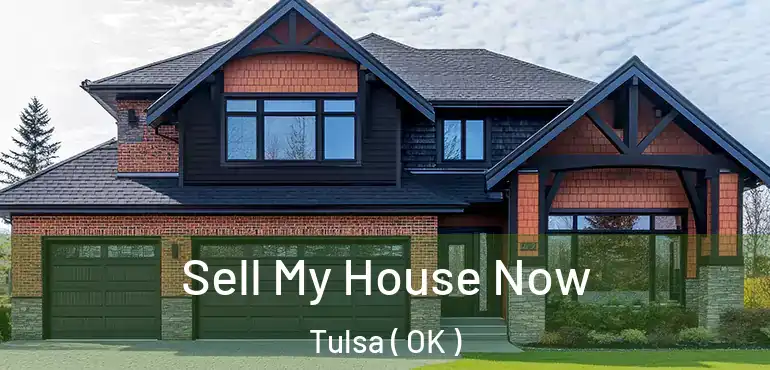  Sell My House Now Tulsa ( OK )